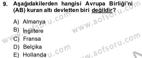 Uluslararası Politika 2 Dersi 2013 - 2014 Yılı (Vize) Ara Sınav Soruları 9. Soru