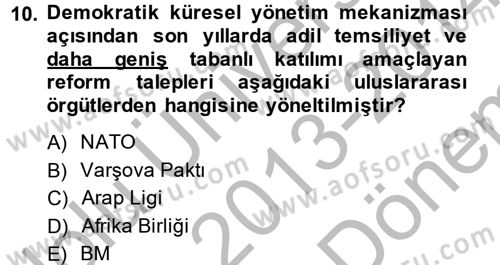 Uluslararası Politika 2 Dersi 2013 - 2014 Yılı (Final) Dönem Sonu Sınav Soruları 10. Soru
