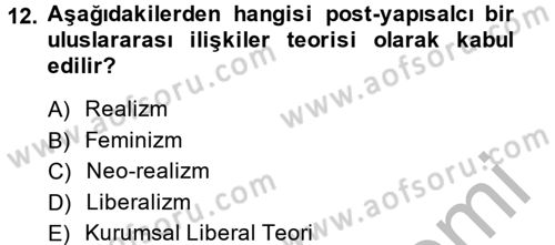 Uluslararası Politika 2 Dersi 2013 - 2014 Yılı (Final) Dönem Sonu Sınav Soruları 12. Soru
