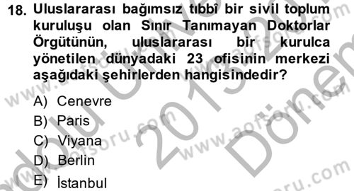 Uluslararası Politika 2 Dersi 2013 - 2014 Yılı (Final) Dönem Sonu Sınav Soruları 18. Soru