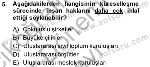 Uluslararası Politika 2 Dersi 2013 - 2014 Yılı (Final) Dönem Sonu Sınav Soruları 5. Soru