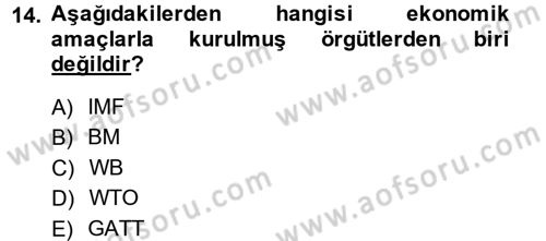 Uluslararası Politika 2 Dersi 2014 - 2015 Yılı (Vize) Ara Sınav Soruları 14. Soru