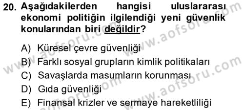 Uluslararası Politika 2 Dersi 2014 - 2015 Yılı (Vize) Ara Sınav Soruları 20. Soru