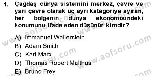 Uluslararası Politika 2 Dersi 2014 - 2015 Yılı (Final) Dönem Sonu Sınav Soruları 1. Soru