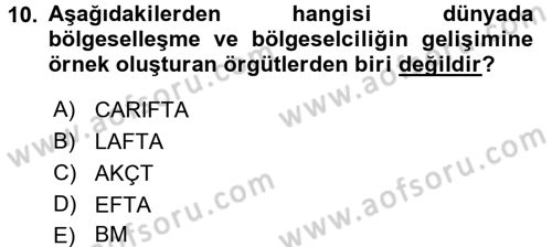 Uluslararası Politika 2 Dersi 2015 - 2016 Yılı (Final) Dönem Sonu Sınav Soruları 10. Soru