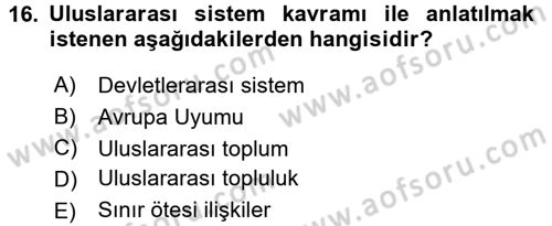 Uluslararası Politika 2 Dersi 2015 - 2016 Yılı (Final) Dönem Sonu Sınav Soruları 16. Soru
