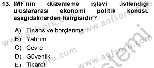 Uluslararası Politika 2 Dersi 2016 - 2017 Yılı (Vize) Ara Sınav Soruları 13. Soru