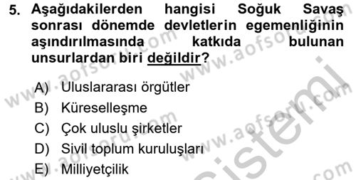 Uluslararası Politika 2 Dersi 2016 - 2017 Yılı (Vize) Ara Sınav Soruları 5. Soru