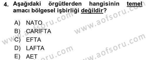 Uluslararası Politika 2 Dersi 2016 - 2017 Yılı (Final) Dönem Sonu Sınav Soruları 4. Soru