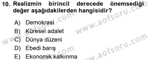Uluslararası Politika 2 Dersi 2017 - 2018 Yılı (Final) Dönem Sonu Sınav Soruları 10. Soru