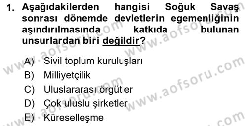 Uluslararası Politika 2 Dersi 2018 - 2019 Yılı (Vize) Ara Sınav Soruları 1. Soru