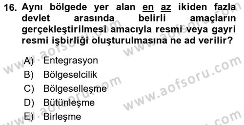 Uluslararası Politika 2 Dersi 2018 - 2019 Yılı (Vize) Ara Sınav Soruları 16. Soru
