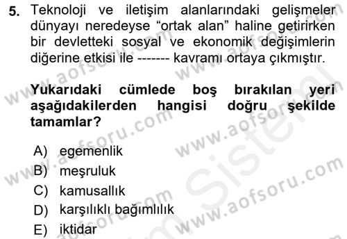 Uluslararası Politika 2 Dersi 2018 - 2019 Yılı (Vize) Ara Sınav Soruları 5. Soru
