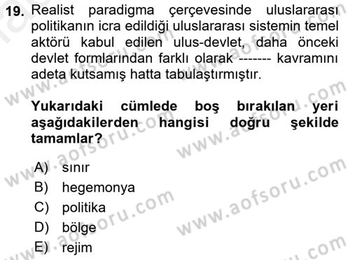 Uluslararası Politika 2 Dersi 2018 - 2019 Yılı (Final) Dönem Sonu Sınav Soruları 19. Soru