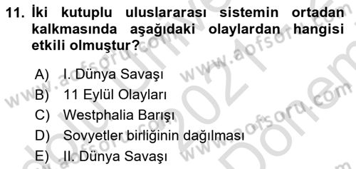 Uluslararası Politika 2 Dersi 2021 - 2022 Yılı (Final) Dönem Sonu Sınav Soruları 11. Soru