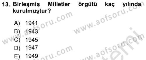 Uluslararası Politika 2 Dersi 2023 - 2024 Yılı (Vize) Ara Sınav Soruları 13. Soru