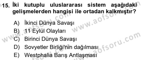 Uluslararası Politika 2 Dersi 2023 - 2024 Yılı (Final) Dönem Sonu Sınav Soruları 15. Soru
