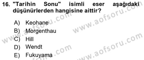 Uluslararası Politika 2 Dersi 2024 - 2025 Yılı (Final) Dönem Sonu Sınav Soruları 16. Soru