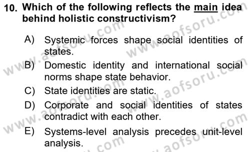 Theories Of International Relations 2 Dersi 2018 - 2019 Yılı (Vize) Ara Sınavı 10. Soru