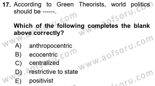 Theories Of International Relations 2 Dersi 2018 - 2019 Yılı (Final) Dönem Sonu Sınav Soruları 17. Soru