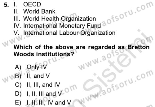 International Organization And Global Governance Dersi 2024 - 2025 Yılı (Final) Dönem Sonu Sınav Soruları 5. Soru