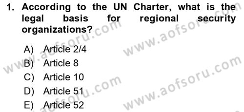 Regional Organizations Dersi 2024 - 2025 Yılı (Final) Dönem Sonu Sınav Soruları 1. Soru
