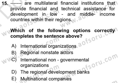 Regional Organizations Dersi 2024 - 2025 Yılı (Final) Dönem Sonu Sınav Soruları 15. Soru