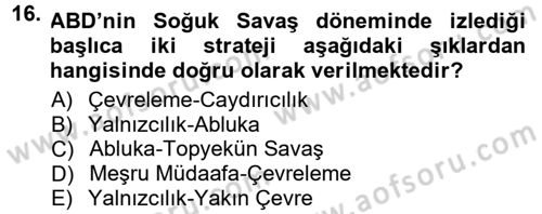 Strateji ve Güvenlik Dersi 2012 - 2013 Yılı (Final) Dönem Sonu Sınav Soruları 16. Soru