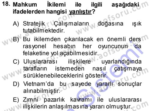 Strateji ve Güvenlik Dersi 2013 - 2014 Yılı (Vize) Ara Sınav Soruları 18. Soru