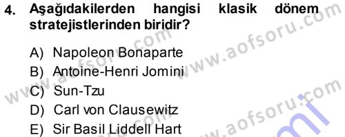 Strateji ve Güvenlik Dersi 2013 - 2014 Yılı (Vize) Ara Sınav Soruları 4. Soru