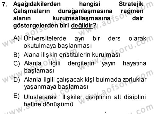 Strateji ve Güvenlik Dersi 2014 - 2015 Yılı (Vize) Ara Sınavı 7. Soru