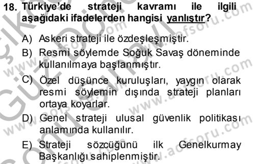Strateji ve Güvenlik Dersi 2014 - 2015 Yılı (Final) Dönem Sonu Sınav Soruları 18. Soru