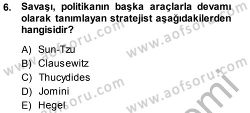 Strateji ve Güvenlik Dersi 2014 - 2015 Yılı (Final) Dönem Sonu Sınav Soruları 6. Soru