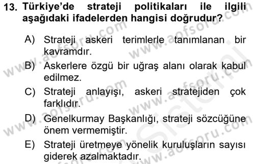 Strateji ve Güvenlik Dersi 2016 - 2017 Yılı (Final) Dönem Sonu Sınav Soruları 13. Soru