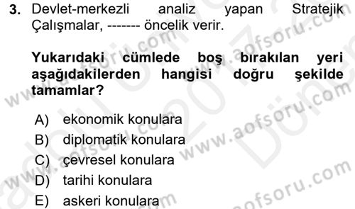 Strateji ve Güvenlik Dersi 2017 - 2018 Yılı (Final) Dönem Sonu Sınav Soruları 3. Soru