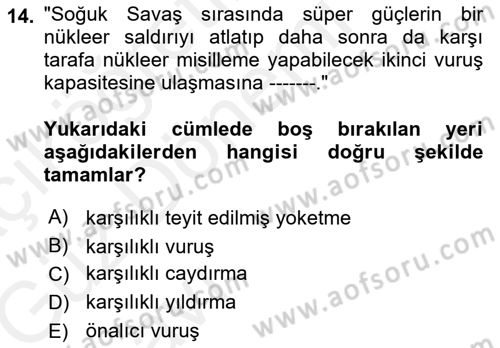 Strateji ve Güvenlik Dersi 2018 - 2019 Yılı (Vize) Ara Sınav Soruları 14. Soru