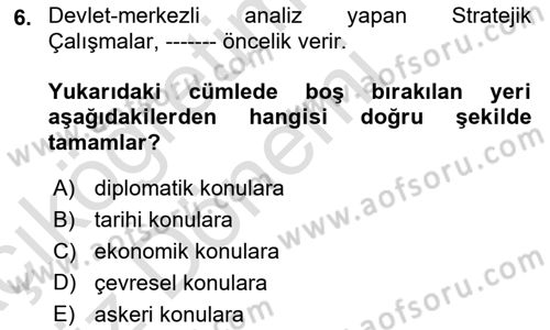 Strateji ve Güvenlik Dersi 2019 - 2020 Yılı (Vize) Ara Sınav Soruları 6. Soru