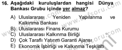 Uluslararası Örgütler Dersi 2012 - 2013 Yılı (Vize) Ara Sınav Soruları 16. Soru