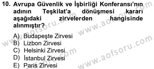 Uluslararası Örgütler Dersi 2012 - 2013 Yılı (Final) Dönem Sonu Sınav Soruları 10. Soru