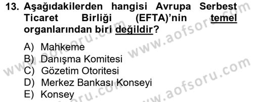 Uluslararası Örgütler Dersi 2012 - 2013 Yılı (Final) Dönem Sonu Sınav Soruları 13. Soru