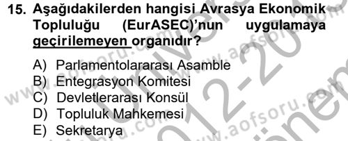 Uluslararası Örgütler Dersi 2012 - 2013 Yılı (Final) Dönem Sonu Sınav Soruları 15. Soru