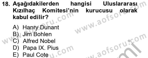 Uluslararası Örgütler Dersi 2012 - 2013 Yılı (Final) Dönem Sonu Sınav Soruları 18. Soru