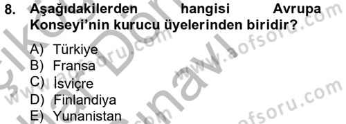 Uluslararası Örgütler Dersi 2012 - 2013 Yılı (Final) Dönem Sonu Sınav Soruları 8. Soru