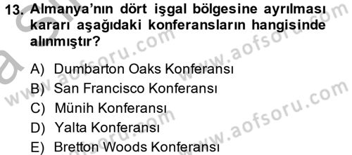 Uluslararası Örgütler Dersi 2013 - 2014 Yılı (Vize) Ara Sınav Soruları 13. Soru