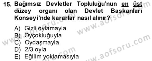 Uluslararası Örgütler Dersi 2013 - 2014 Yılı (Final) Dönem Sonu Sınav Soruları 15. Soru