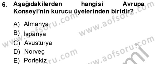 Uluslararası Örgütler Dersi 2013 - 2014 Yılı (Final) Dönem Sonu Sınav Soruları 6. Soru