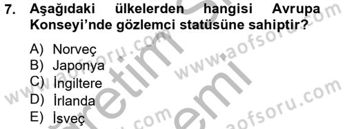 Uluslararası Örgütler Dersi 2013 - 2014 Yılı (Final) Dönem Sonu Sınav Soruları 7. Soru