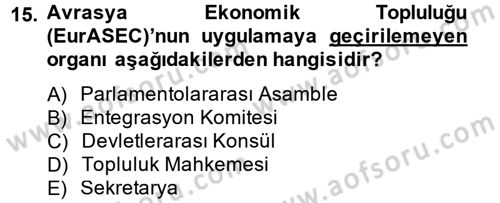 Uluslararası Örgütler Dersi 2013 - 2014 Yılı Tek Ders Sınav Soruları 15. Soru