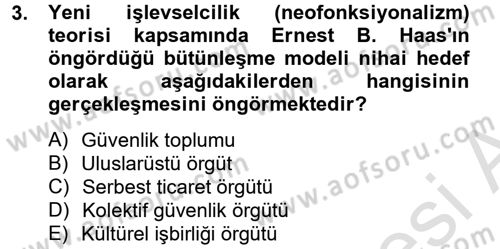 Uluslararası Örgütler Dersi 2013 - 2014 Yılı Tek Ders Sınav Soruları 3. Soru