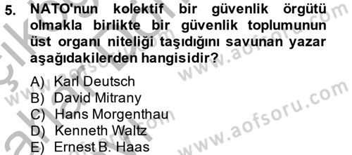 Uluslararası Örgütler Dersi 2014 - 2015 Yılı (Vize) Ara Sınav Soruları 5. Soru